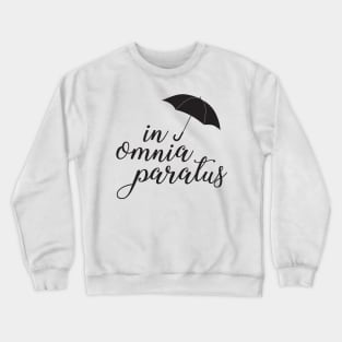 In Omnia Paratus Crewneck Sweatshirt